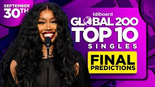 BILLBOARD GLOBAL 200, Top 10 Singles | FINAL PREDICTIONS | September 30th, 2023