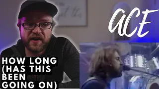 ACE - HOW LONG (HAS THIS BEEN GOING ON) - LIVE | REACTION