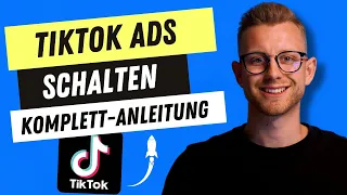 TikTok Ads schalten in 2023 - Vom Anfänger zum Experten in 30 Minuten 🚀 (TikTok Werbung schalten)