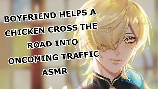 Boyfriend Helps a Chicken Cross the Road into Oncoming Traffic ASMR [Relaxing Sleep Aid]