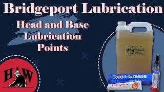 Bridgeport Head and Base Lubrication Points