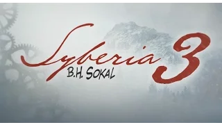 Syberia 3 Official Trailer Game 2017 Full HD