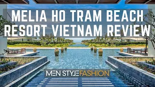 Melia Ho Tram Beach Resort Vietnam Review - Experience A Stay - Extended Video