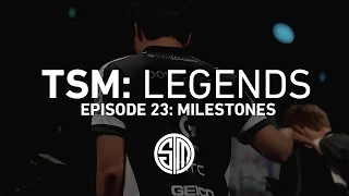 TSM: LEGENDS - Season 2 Episode 23 - Milestones
