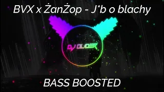 BVX x ŻanŻop - Jeb o blachy | BASS BOOSTED |