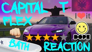 BATH REACTION to  Capital T - FLEX(Prod by.RZon)/ SWISS BOY reacts to ALBANIAN RAP/!! + REAL TALK !!