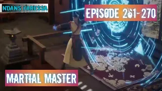 Martial Master Episode 261-270 Sub Indo