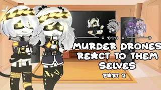 Murder Drones react to themselves part 2! // 💜Nuzi💛