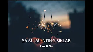 SA MUMUNTING SIKLAB / Pass It On in Tagalog / Kurt Kaiser / piano instrumental cover with lyrics
