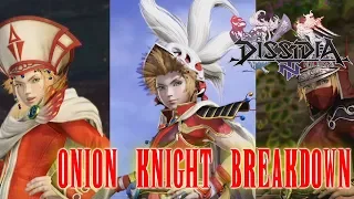 ONION KNIGHT BREAKDOWN!!: Dissidia Final Fantasy NT (out of date)