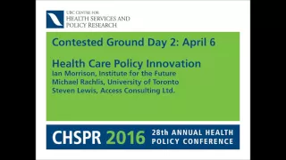 2016 CHSPR Conference 6 Health Care Policy Innovation