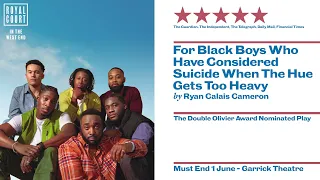 For Black Boys in the West End Trailer | Garrick Theatre