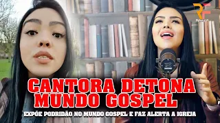 CANTORA DETONA O MEIO GOSPEL, MOSTRANDO A PODRIDÃO OCULTA