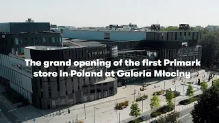 The grand opening of Primark at our Galeria Młociny. Otwarcie Primark w naszej Galerii Młociny.