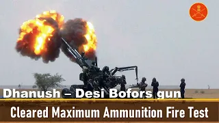 155mm Dhanush howitzer has cleared full charge (using Zone 6 BMCS) firing tests