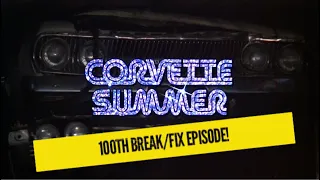 Break/Fix Podcast: Corvette Summer (EILFM Crossover) - our 100th Episode!