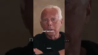 Giorgio Armani: "Se uno è troppo sicuro di sé..."