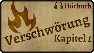 Verschwörung - Kapitel 1 - Teil 1 | Divoisia Hörbuch