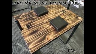 DIY - Arm Wrestling Training Table Part 1