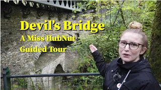 Devil's Bridge - A Miss Hubnut Guided Tour