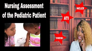 Nursing Assessment of the Pediatric Patient