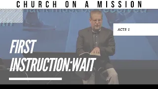 First Instruction: Wait | Pastor Tom Hughes