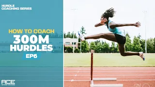 How to Coach 300m Hurdles | Hurdle training for High School Athletes