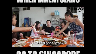 WHEN MALAYSIANS GO TO SINGAPORE!