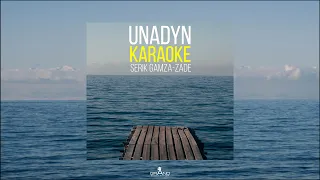 Unadyn ( Karaoke ) Серик Гамза - заде / минус / Lyrics / instrumental