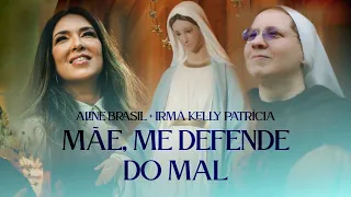 Aline Brasil, Irmã Kelly Patrícia - Mãe, Me Defende do Mal