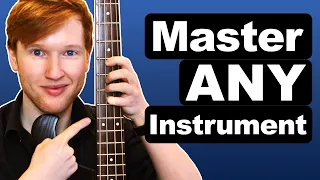 How To Master ANY Instrument You Want (Beginner to PRO)