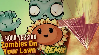 Plants Vs. Zombies - Zombies On Your Lawn [Remix] - 1 hour version