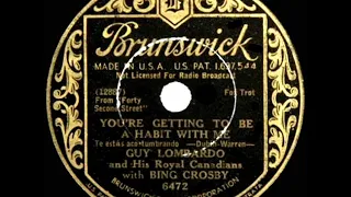 1933 HITS ARCHIVE: You’re Getting To Be A Habit With Me - Bing Crosby & Guy Lombardo’s Orchestra