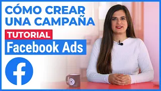 Tutorial Facebook Ads: Cómo hacer una Campaña Publicitaria