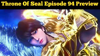 Throne Of Seal Episode 94 Preview |Trailer