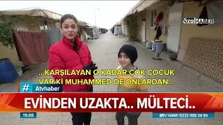 Evinden uzakta, mülteci... - Atv Haber 13 Aralık 2019