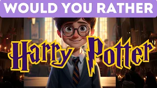 Harry Potter Would You Rather Quiz