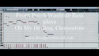 Front Porch Washtub Bass plays Oh My Darling, Clementine