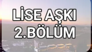 Lise aşkı 2.bölüm #LeyBer dizi#