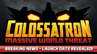 Colossatron: Massive World Threat - Launch Date Revealed!