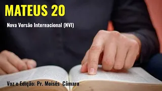 Mateus 20 - A Parábola dos Trabalhadores da Vinha - Pr. Moisés Câmara (Voz e Edição)