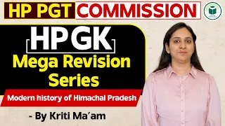 HP PGT Commission 2024 | HP GK - Modern History of Himachal Pradesh | Revision Series | By Kriti Mam