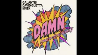 David Guetta , Galantis ft  MNEK   Damn  1 hour loop HD