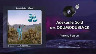 Adekunle Gold - Wrong Person feat. ODUMODUBLVCK |[ AfroBeat ]| 2023