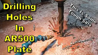 Drilling & Countersinking AR500 Plate Steel.  This Is Some Tough Stuff!!!