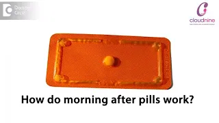 What are Morning After Pills ? How does it work? -Dr. Vaishali Joshi