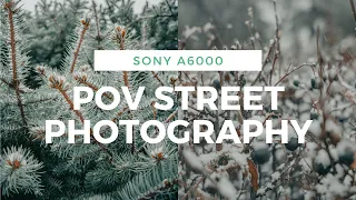 POV Snowy Street Photography | Sony A6000 📷