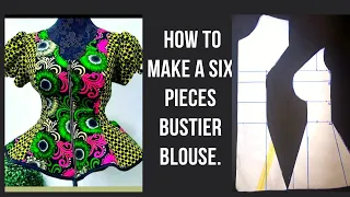 How to make a perfect six pieces panel  BUSTIER Blouse.....#beginnertutorials  #sixpiecesblouse