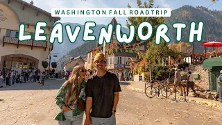 WASHINGTON FALL ROADTRIP 🍁 Exploring The Iconic Bavarian Town of Leavenworth!