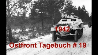 Ostfront Tagebuch eines Panzerschützen 13.02.1942 Teil 19 (Auf nach Charkow)